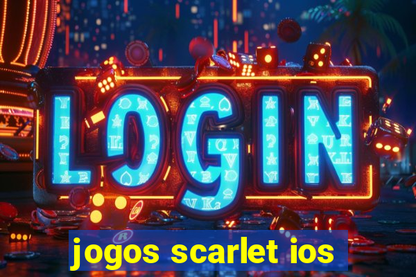 jogos scarlet ios